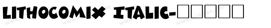 LithoComix Italic字体转换